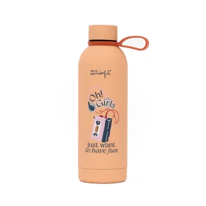 Botella térmica 550 ml - Oh! Girls just want to have fun